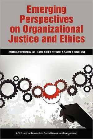 Emerging Perspectives on Organizational Justice and Ethics de Stephen W. Gilliland