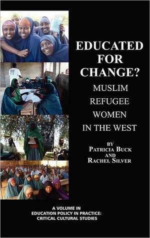 Educated for Change? Muslim Refugee Women in the West (Hc) de Patricia Buck