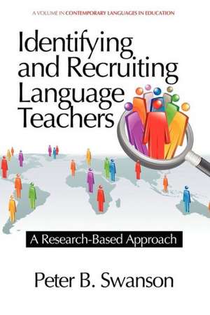 Identifying and Recruiting Language Teachers de Peter B. Swanson