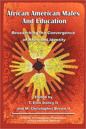 African American Males and Education de M. Christopher Brown