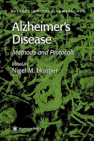 Alzheimer's Disease: Methods and Protocols de Nigel M. Hooper