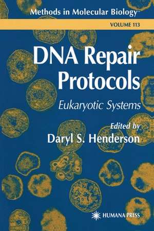 DNA Repair Protocols de Daryl S. Henderson
