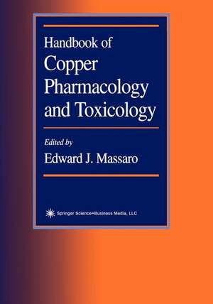 Handbook of Copper Pharmacology and Toxicology de Edward J. Massaro