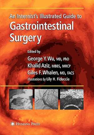 An Internist’s Illustrated Guide to Gastrointestinal Surgery de George Y. Wu