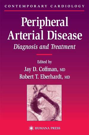 Peripheral Arterial Disease: Diagnosis and Treatment de Jay D. Coffman