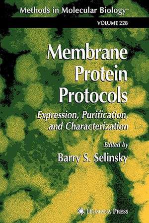 Membrane Protein Protocols de Barry S Selinsky