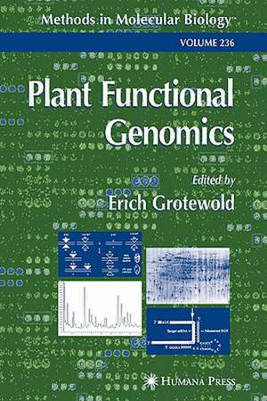 Plant Functional Genomics: Methods and Protocols de Erich Grotewold