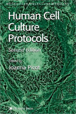 Human Cell Culture Protocols de Joanna Picot