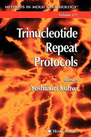 Trinucleotide Repeat Protocols de Yoshinori Kohwi