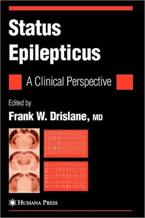 Status Epilepticus: A Clinical Perspective de Frank W. Drislane