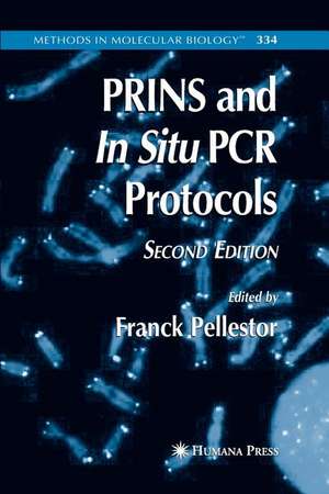 PRINS and In Situ PCR Protocols de Franck Pellestor