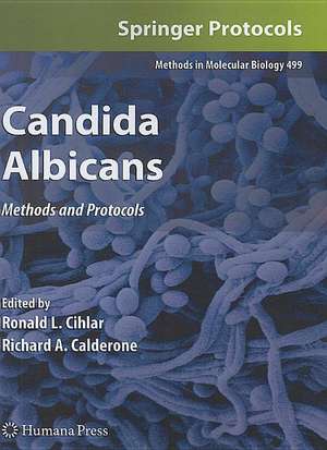 Candida Albicans: Methods and Protocols de Ronald L. Cihlar