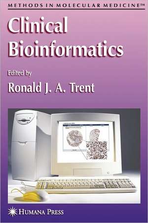 Clinical Bioinformatics de Ronald J. A. Trent