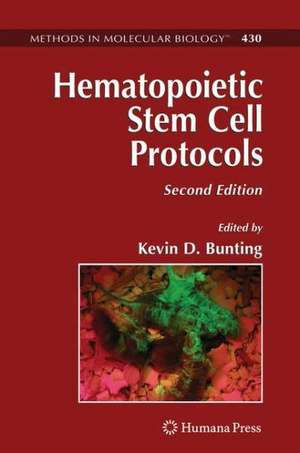 Hematopoietic Stem Cell Protocols de Kevin D. Bunting