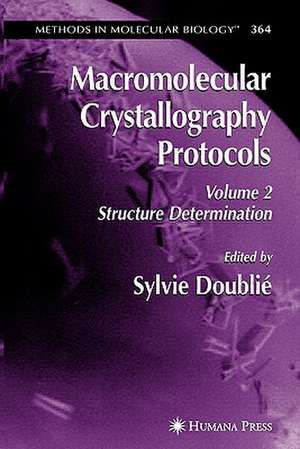 Macromolecular Crystallography Protocols, Volume 2 de Sylvie Doublie
