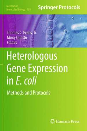 Heterologous Gene Expression in E.coli: Methods and Protocols de Thomas C. Evans, Jr.