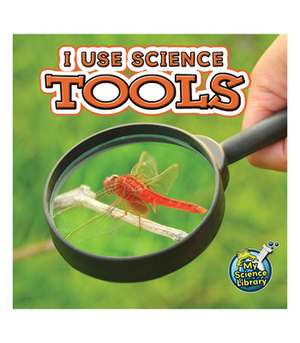 I Use Science Tools de Keli L. Hicks