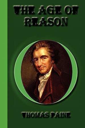 The Age of Reason: A Romance of Many Dimensions de Thomas Paine