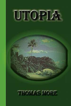 Utopia: A Romance of Many Dimensions de Thomas More