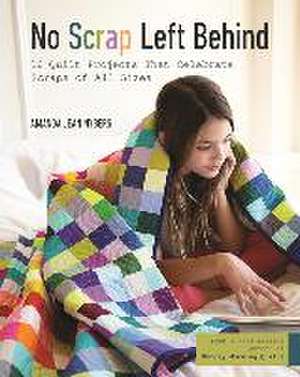 No Scrap Left Behind de Amanda Jean Nyberg