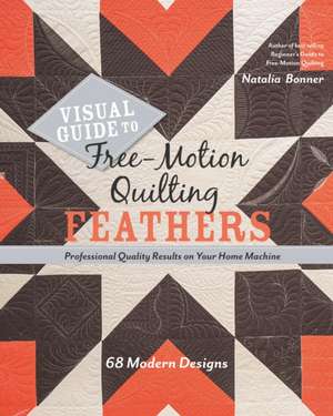 Visual Guide to Free-Motion Quilting Feathers de Natalia Bonner