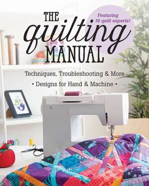 The Quilting Manual de C&t Publishing