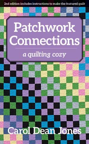 Patchwork Connections de Carol Dean Jones