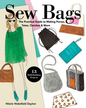 Sew Bags de Hilarie Wakefield Dayton