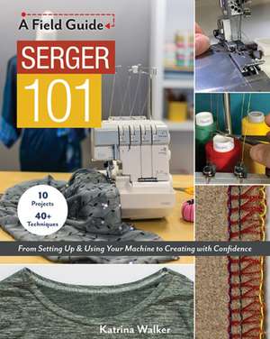 Serger 101 de Katrina Walker