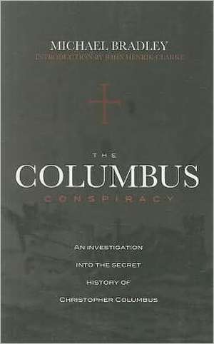 The Columbus Conspiracy de Michael Bradley