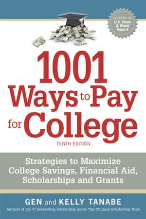 1001 Ways to Pay for College de Kelly Tanabe