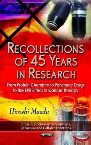 Recollections of 45 Years in Research de Hiroshi Maeda