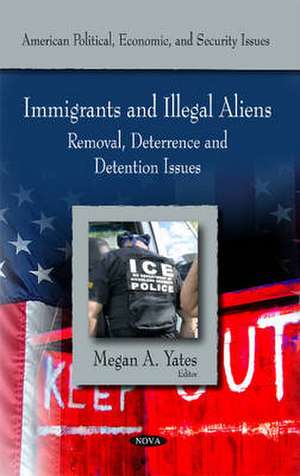 Immigrants & Illegal Aliens de Megan A. Yates