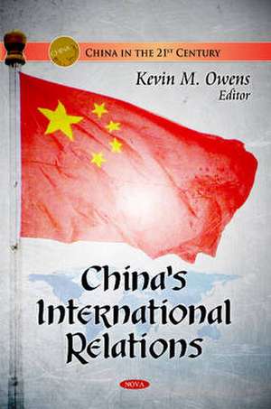 China's International Relations de Kevin M. Owens