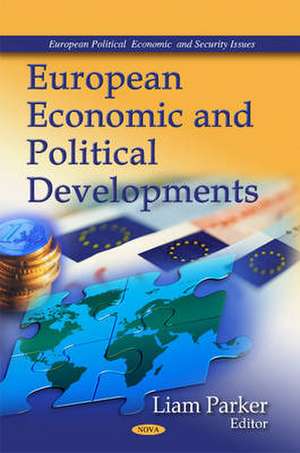 European Economic and Political Developments de Liam Parker