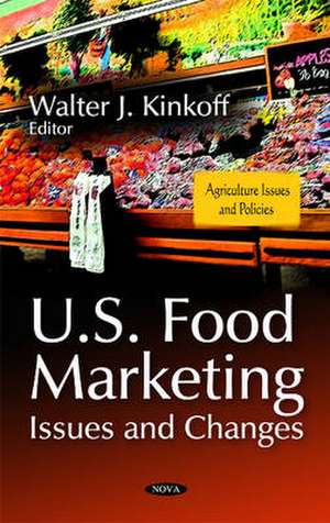 U.S. Food Marketing de Walter J. Kinkoff