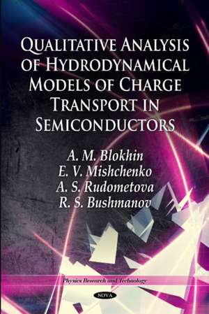 Qualitative Analysis of Hydrodynamical Models of Charge Transport in Semiconductors de A M Blokhin