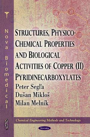 Structures, Physico-Chemical Properties & Biological Activities of Copper (II) Pyridinecarboxylates de Peter Segla