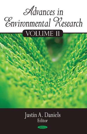 Advances in Environmental Research: Volume 11 de Justin A Daniels