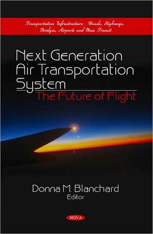 Next Generation Air Transportation System de Donna M. Blanchard