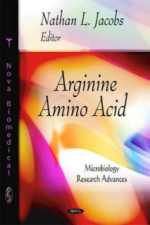 Arginine Amino Acid de Nathan L. Jacobs