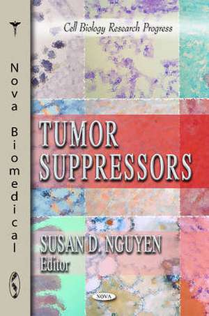 Tumor Suppressors de Susan D. Nguyen