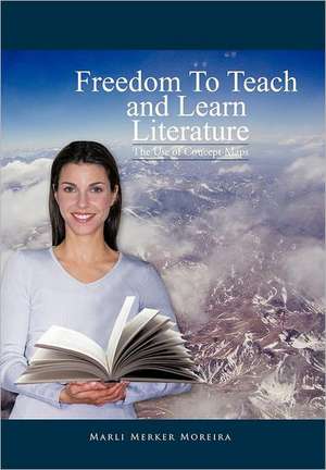 Freedom to Teach and Learn Literature de Marli Merker Moreira