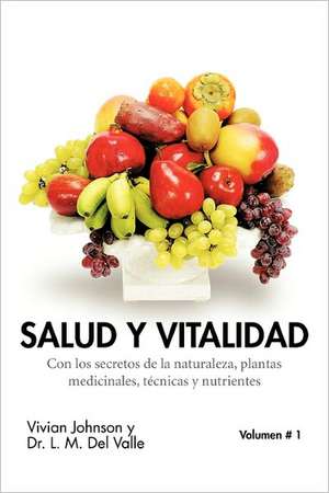 Salud y Vitalidad de Vivian Johnson y. Dr L. M. Del Valle