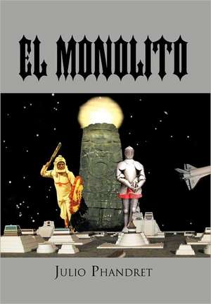 El Monolito de Julio Phandret