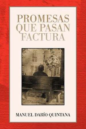 Promesas Que Pasan Factura de Manuel Dar Quintana