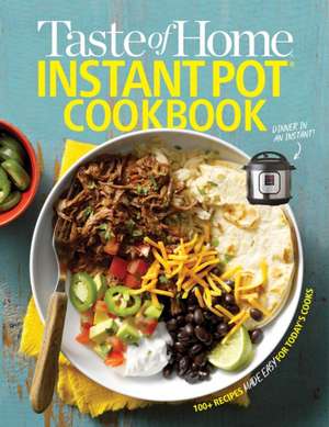 Taste of Home Instant Pot Cookbook de Taste Of Home