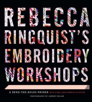 Rebecca Ringquist's Embroidery Workshops de Rebecca Ringquist