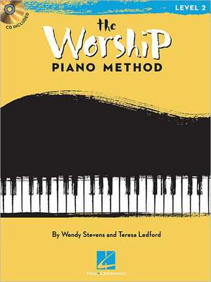 The Worship Piano Method: Book 2 de Wendy Stevens