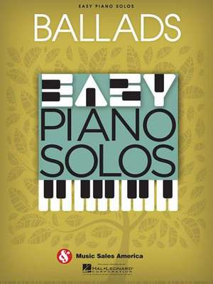 Ballads - Easy Piano Solos de Hal Leonard Publishing Corporation